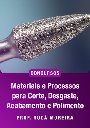 Cover for Materiais e Processos para Corte, Desgaste, Acabamento e Polimento: para Concurso