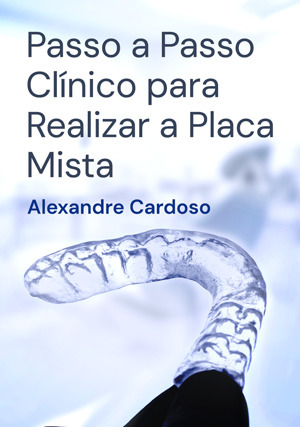 Cover for Passo a Passo Clínico para Realizar a Placa Mista