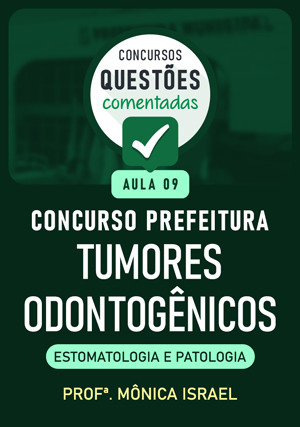Cover for Questões Comentadas Concurso Prefeituras (Aula 9) – Tumores odontogênicos