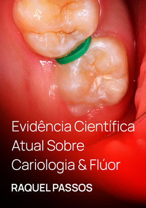 Cover for Evidência Científica atual sobre Cariologia & Flúor