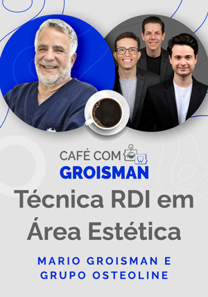 Cover for Café com Groisman: Mario Groisman e o Grupo Osteoline em Técnica RDI em Área Estética