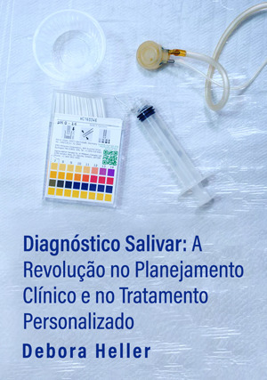 Cover for Diagnóstico Salivar: A Revolução no Planejamento Clínico e no Tratamento Personalizado