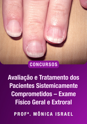 Cover for Avaliação e Tratamento dos Pacientes Sistemicamente Comprometidos – Exame Físico Geral e Extroral para Concursos