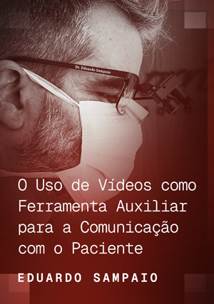 Cover for O Uso de Vídeos como Ferramenta Auxiliar para a Comunicação com o Paciente