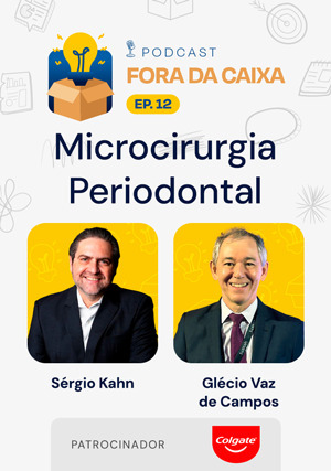 Cover for Podcast Fora da Caixa - Episódio 12: Sérgio Kahn Convida Glécio Vaz de Campos - Microcirurgia Periodontal