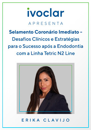 Cover for Ivoclar Apresenta: Selamento Coronário Imediato - Desafios Clínicos e Estratégias para o Sucesso após a Endodontia com a Linha T