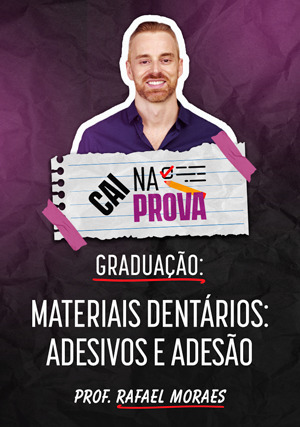 Cover for Cai Na Prova: Materiais Dentários - Adesivos e Adesão