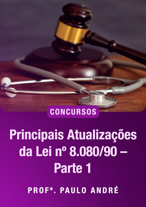 Cover for Principais atualizações da Lei nº 8.080/90 – parte 1
