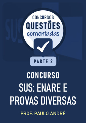 Cover for Questões Comentadas - SUS: ENARE e provas diversas – parte 2