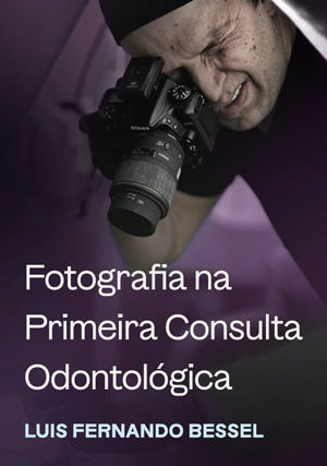 Cover for Fotografia na Primeira Consulta Odontológica
