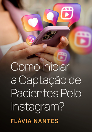 Cover for Como Iniciar A Captação De Pacientes Pelo Instagram?