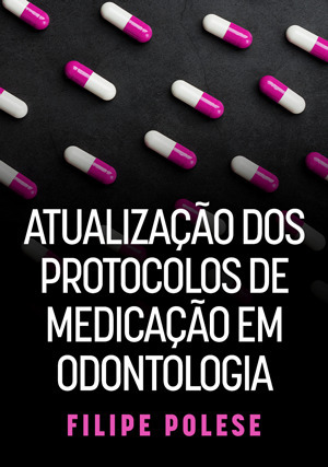 Cover for Atualização dos Protocolos de Medicação em Odontologia
