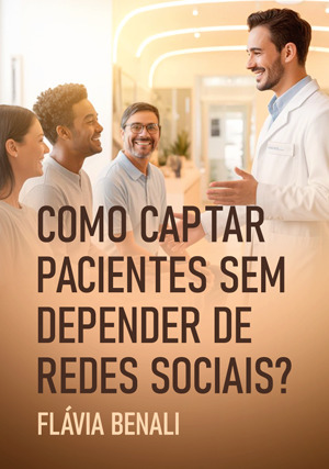 Cover for Como Captar Pacientes Sem Depender de Redes Sociais?