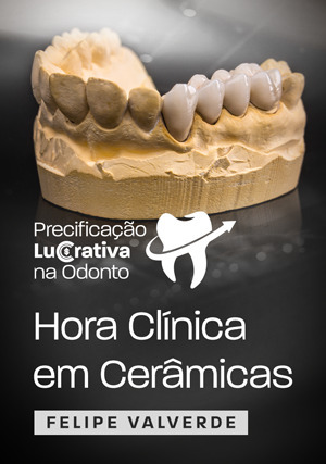 Cover for Precificação Lucrativa na Odonto: Hora Clínica em Cerâmicas