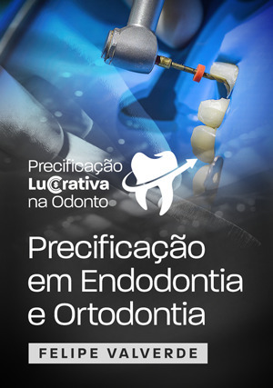 Cover for Precificação Lucrativa na Odonto: Precificação em Endodontia e Ortodontia