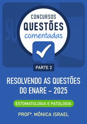 Cover for Resolvendo as questões do ENARE – 2025 Patologia e Estomatologia – Parte 2