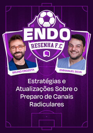 Cover for Endo Resenha: Estratégias e Atualizações sobre o Preparo de Canais Radiculares
