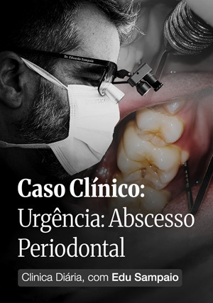 Cover for Clínica Diária, com Edu Sampaio - Caso Clínico: Urgência: Abscesso Periodontal