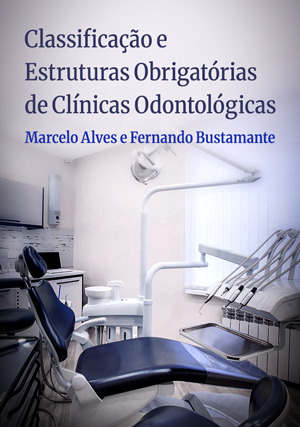 Cover for Classificação E Estruturas Obrigatórias De Clínicas Odontológicas