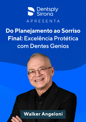 Cover for Dentsply Sirona Apresenta: Do Planejamento ao Sorriso Final: Excelência Protética com Dentes Genios