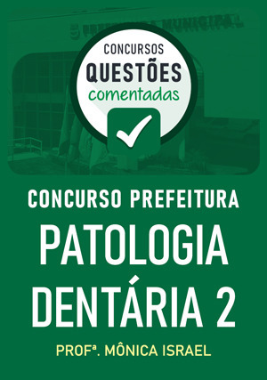 Cover for Questões Comentadas Prefeituras: Patologia Dentária 2