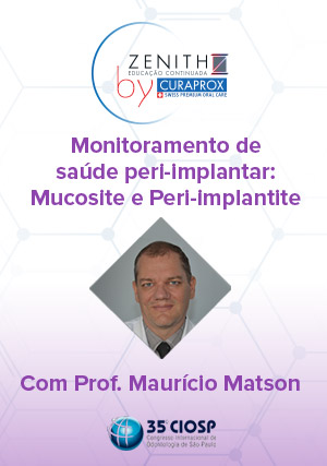 Cover for Zenith By Curaprox: Monitoramento de saúde peri-implantar: Mucosite e Peri-implantite