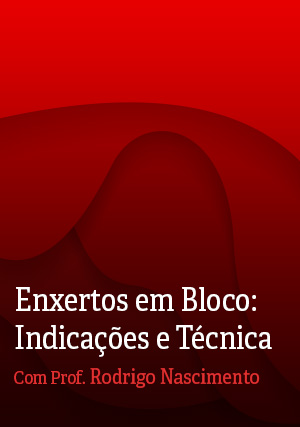 Cover for Enxertos em Bloco: Indicações e Técnica