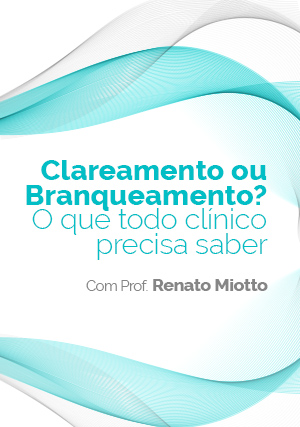 Cover for Clareamento ou Branqueamento? O que todo clínico precisa saber.