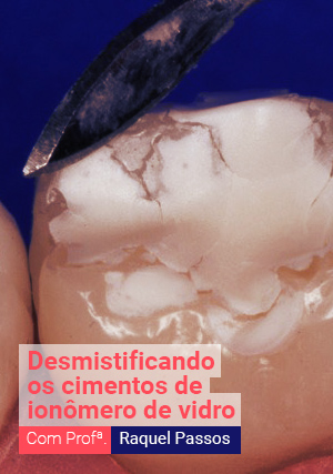 Cover for Desmistificando os Cimentos de Ionômero de Vidro