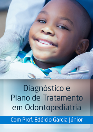 Cover for Diagnóstico e Plano de Tratamento em Odontopediatria
