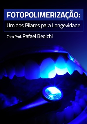 Cover for Fotopolimerização: Um dos Pilares para Longevidade