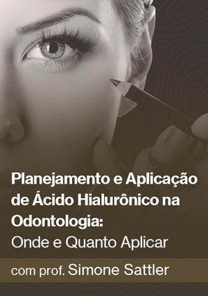 Cover for Planejamento e Aplicação de Ácido Hialurônico na Odontologia: Onde e Quanto Aplicar