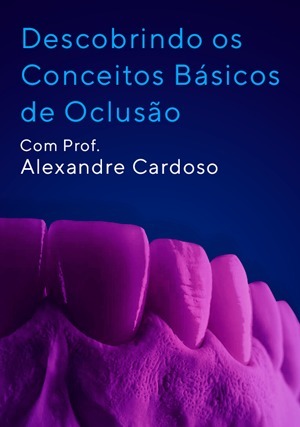 Cover for Descobrindo os Conceitos Básicos de Oclusão