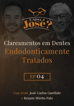 Cover for E Agora, José? Clareamentos em Dentes Endodonticamente Tratados