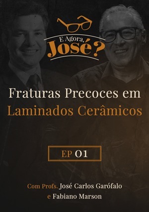 Cover for E agora, José? Fraturas Precoces em Laminados Cerâmicos