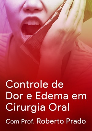 Cover for Controle de Dor e Edema em Cirurgia Oral