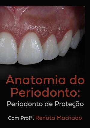 Cover for Anatomia do Periodonto: Periodonto de Proteção