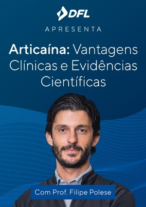 Cover for Articaína: Vantagens Clínicas e Evidências Científicas