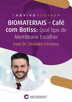 Cover for Biomateriais - Café com Botiss: Qual tipo de Membrana Escolher