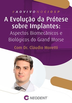 Cover for A Evolução da Prótese sobre Implantes: Aspectos Biomecânicos e Biológicos do Sistema Grand Morse