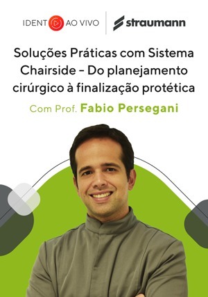 Cover for Soluções Práticas com Sistema Chairside: Do planejamento cirúrgico à finalização protética