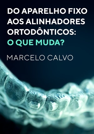 Cover for Do Aparelho Fixo aos Alinhadores Ortodônticos: O que Muda?