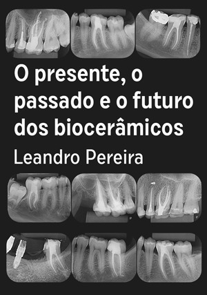 Cover for O Presente, o Passado e o Futuro dos Biocerâmicos