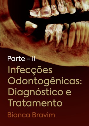 Cover for Infecções Odontogênicas: Diagnóstico e Tratamento - Parte II